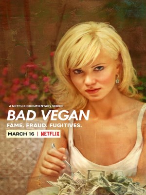 Bad Vegan: Danh Tiếng. Lừa Đảo. Trốn Chạy. (2022)