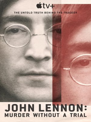 Vụ Ám Sát John Lennon: Lời Nhận Tội Không Qua Xét Xử (2023)