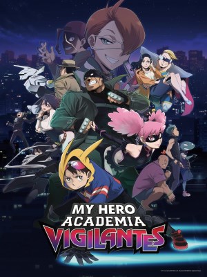 Học Viện Anh Hùng: Vigilantes (Mùa 1) (2025)