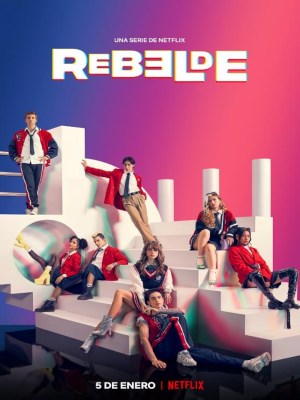 Rebelde: Tuổi Trẻ Nổi Loạn (2022)