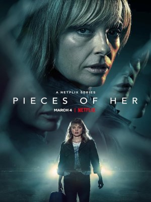 Pieces of Her: Danh Tính Ẩn Giấu (2022)
