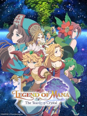 Seiken Densetsu: Huyền Thoại Về Mana - Pha Lê Giọt Nước Mắt (2022)