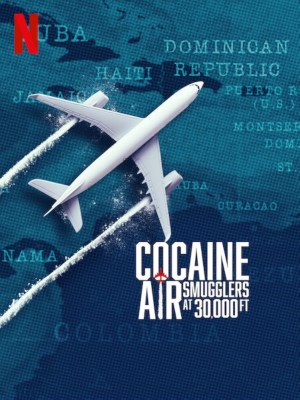 Cocaine Trên Không: Buôn Lậu Giữa Tầm Cao (2025)