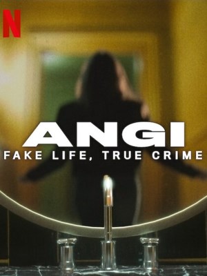 Angi: Cuộc Sống Giả, Tội Ác Thật (2025)