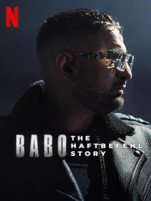 Babo: Câu Chuyện Về Haftbefehl