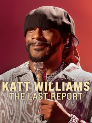 Katt Williams: Báo Cáo Cuối Cùng