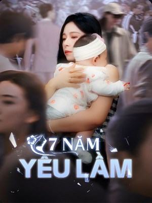 7 Năm Yêu Lầm (2026)