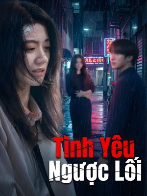Tình Yêu Ngược Lối (2026)