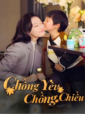 Chồng Yêu Chồng Chiều (2026)