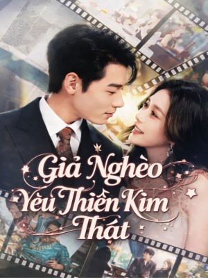 Giả Nghèo Yêu Thiên Kim Thật (2026)