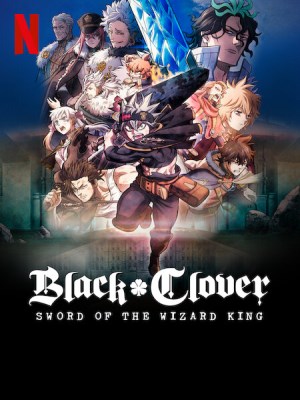 Black Clover: Thanh Kiếm Của Ma Pháp Vương (2023)