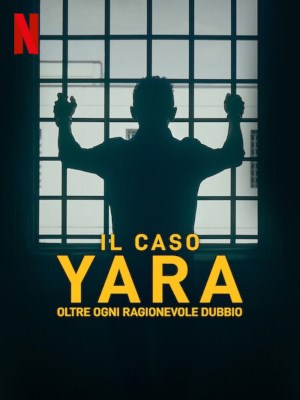 Vụ án Yara Gambirasio: Vượt qua mọi nghi ngờ (2024)