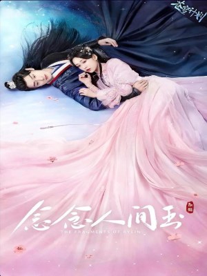 Niệm Niệm Nhân Gian Ngọc (2024)