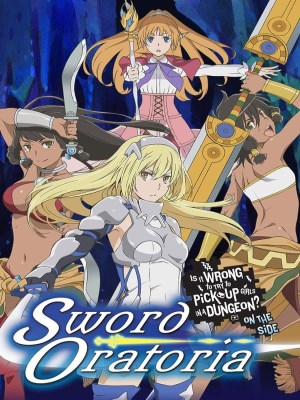 Sword Oratoria: Được Gặp Em Tại Ngục Tối Liệu Có Sai? Song Hành (2017)