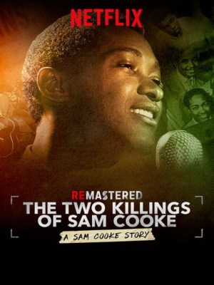 Tái Hiện: Hai Lần Sát Hại Sam Cooke (2019)