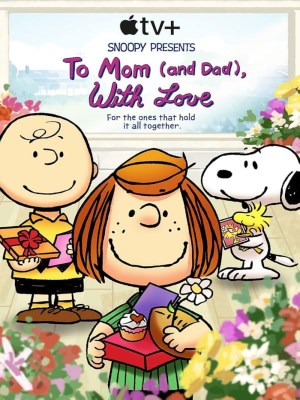 Snoopy Tặng: Gửi Mẹ (Và Bố), Với Tình Yêu Thương (2022)